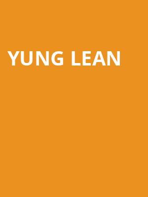 Yung Lean & Sad Boys at Roundhouse